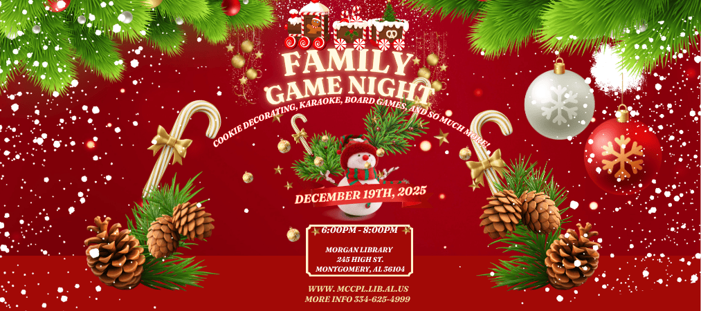 Festive holiday-themed flyer for Family Game Night on December 19, 2025, from 6-8 PM at Morgan Library, Montgomery, AL. Decorations include pine branches, ornaments, candy canes, and snowflakes on a red background.